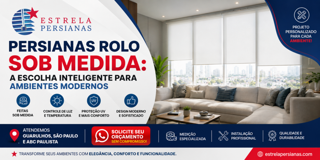 Persianas Rolo Sob Medida A Escolha Inteligente para Ambientes Modernos
